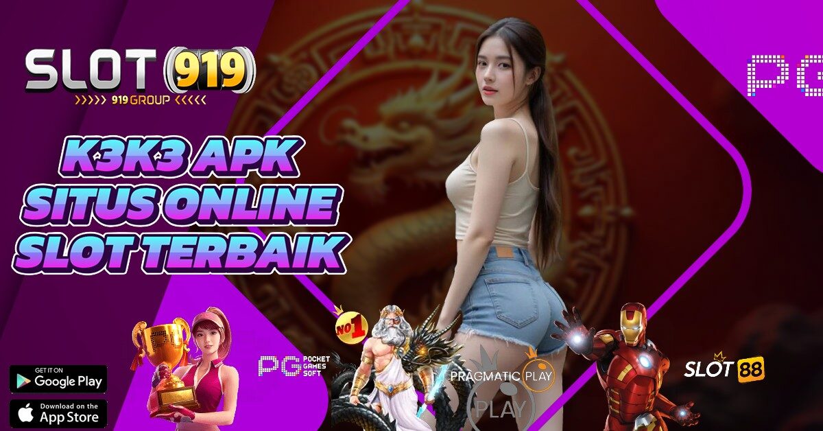 K3K3 APK SITUS JUDI SLOT ONLINE YANG SERING MENANG