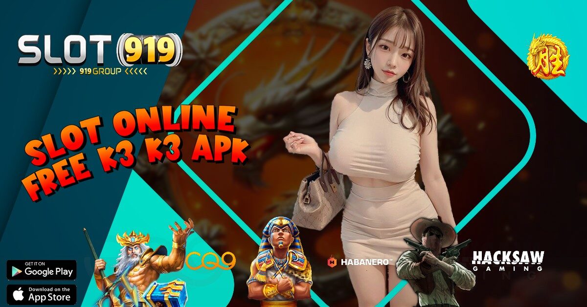 K3 K3 APK SLOT GACOR JAM SEKARANG