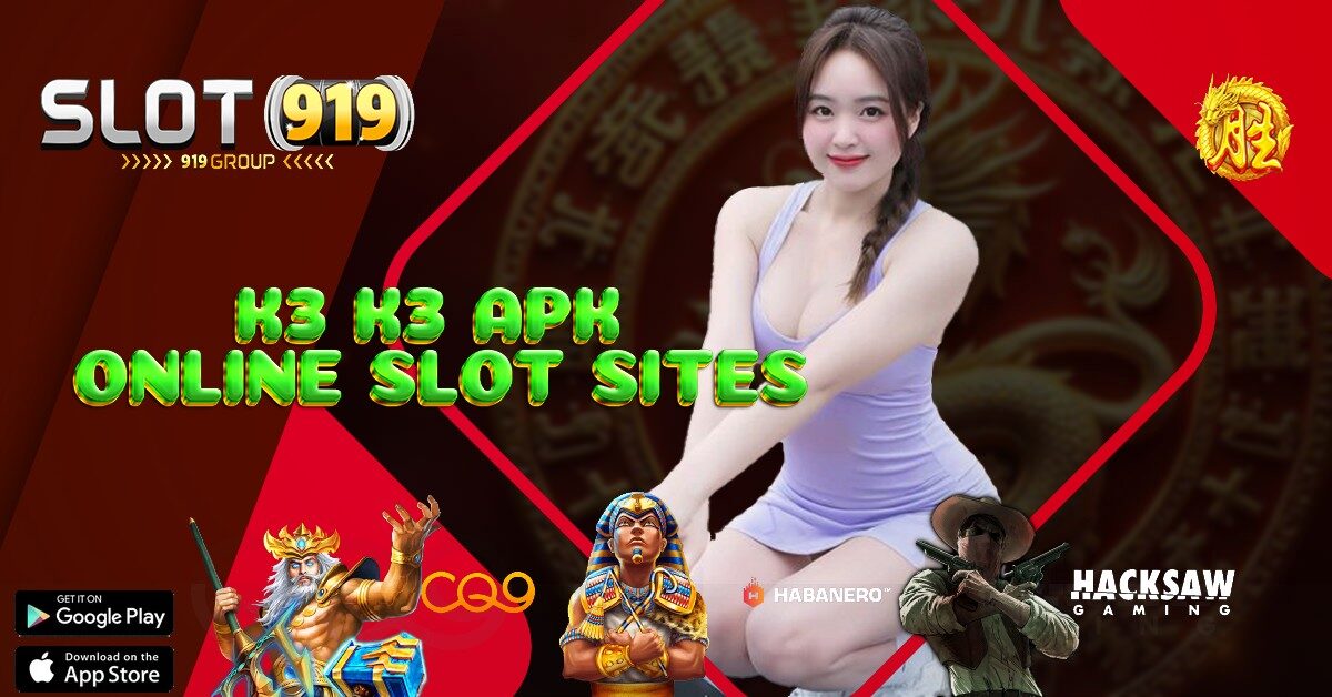 K3 K3 APK AKUN BARU SLOT GACOR