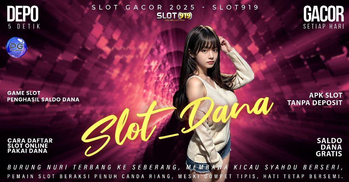 Slot Gacor Bonus New Member Situs Slot Deposit Via Dana